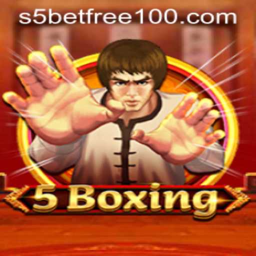 5Boxing: Unveiling the Thrilling Game with a Twist of S5 Casino Free 100