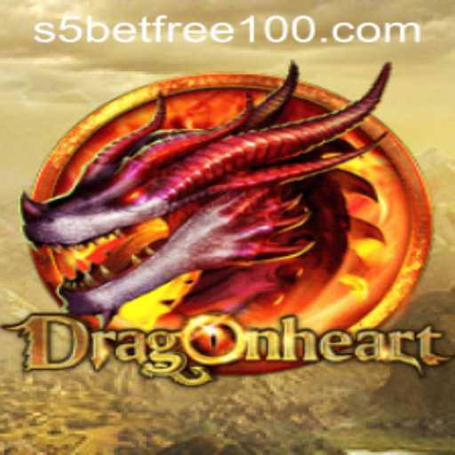 DragonHeart Game Exploration and the Allure of S5 Casino Free 100